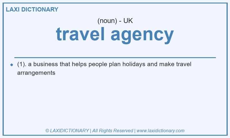 Definition travel agency in British English