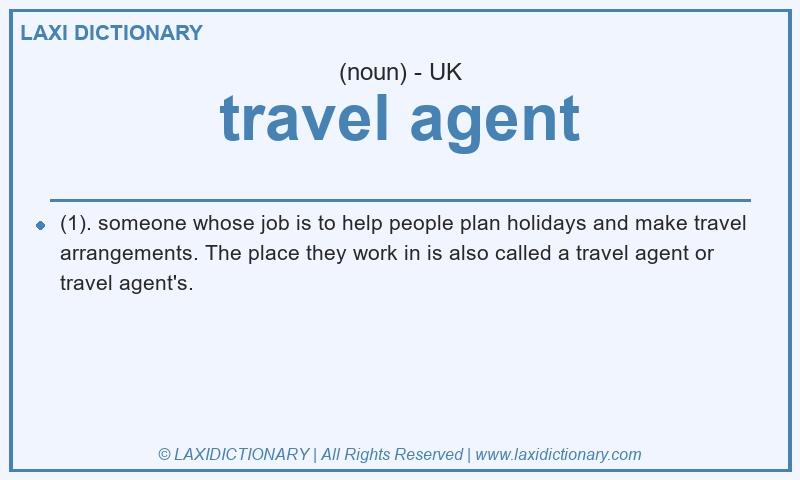 Definition travel agent in British English