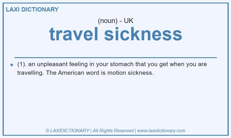 Definition travel sickness in British English