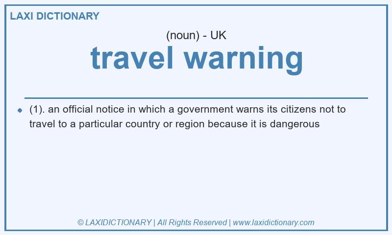 Definition travel warning in British English