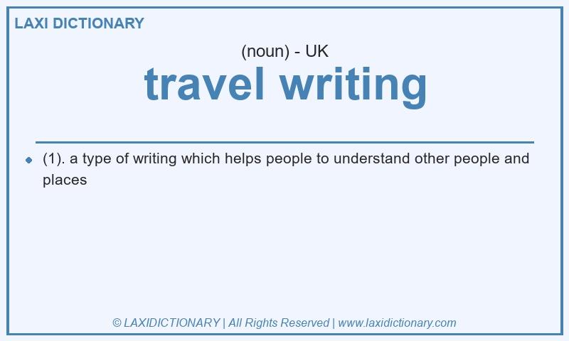Definition travel writing in British English