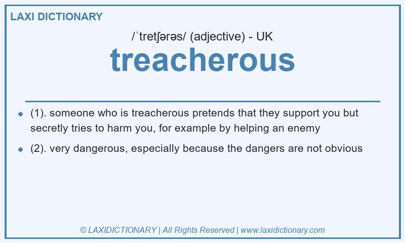 Definition treacherous in British English