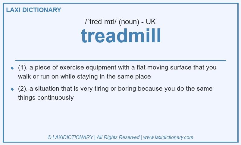 Definition treadmill in British English
