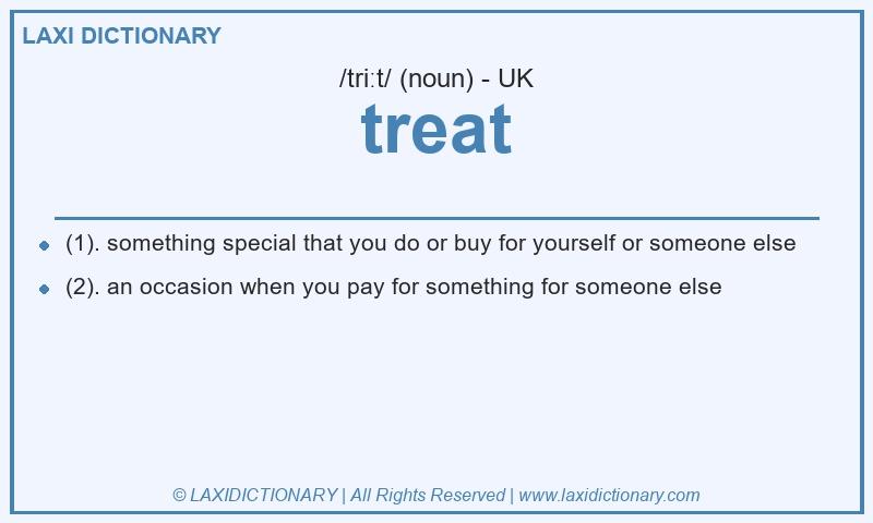 Definition treat in British English