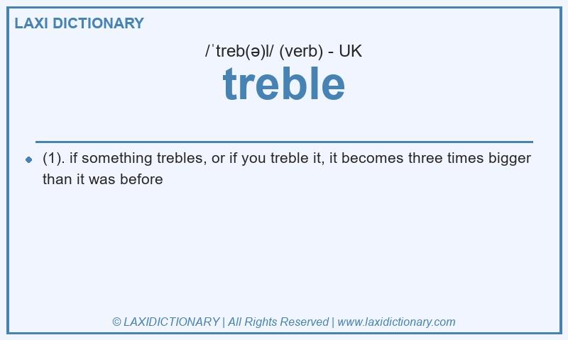Definition treble in British English