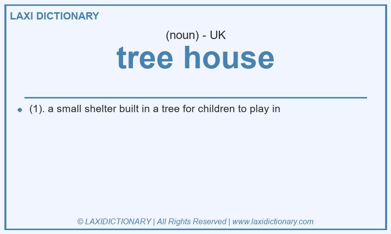Definition tree house in British English