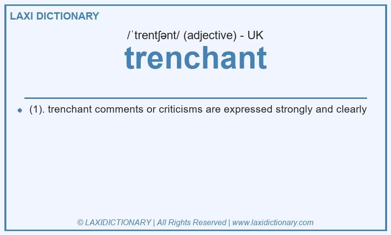 Definition trenchant in British English