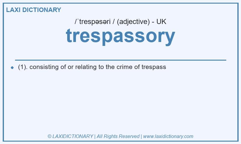 Definition trespassory in British English