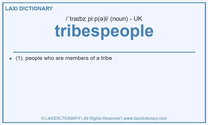 Definition tribespeople in British English