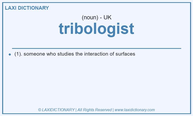 Definition tribologist in British English