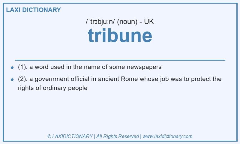 Definition tribune in British English