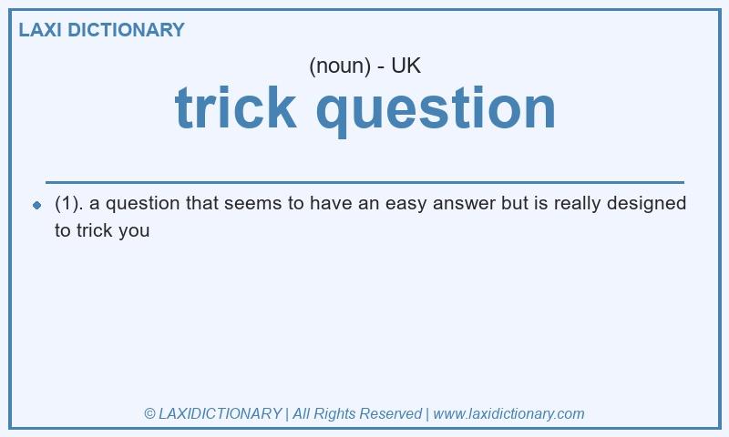 Definition trick question in British English