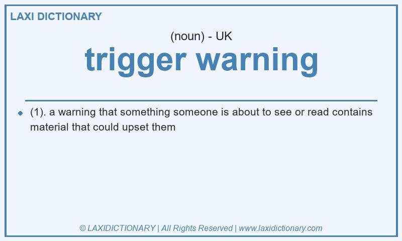 Definition trigger warning in British English