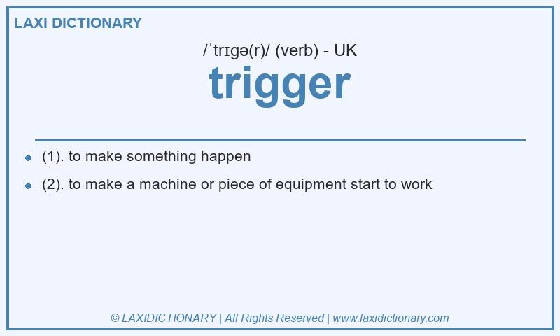 Definition trigger in British English