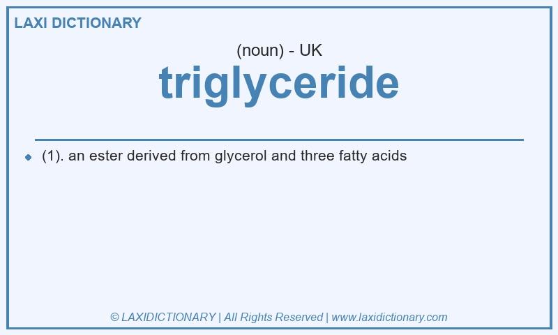 Definition triglyceride in British English