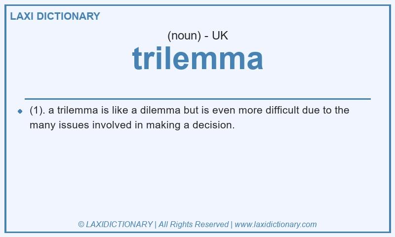 Definition trilemma in British English