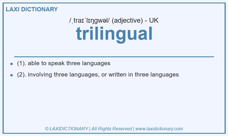 Definition trilingual in British English