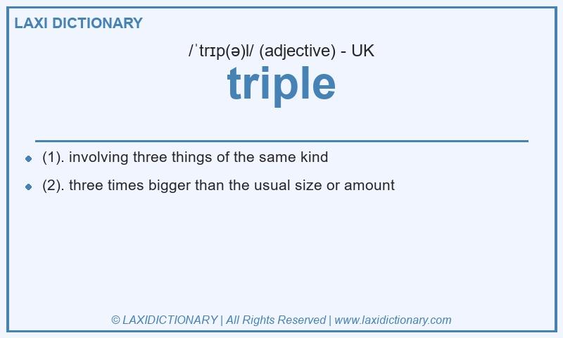 Definition triple in British English