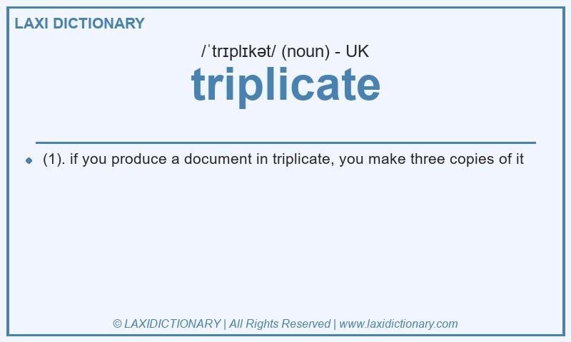 Definition triplicate in British English