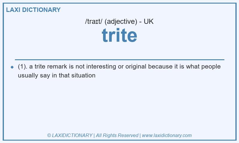 Definition trite in British English