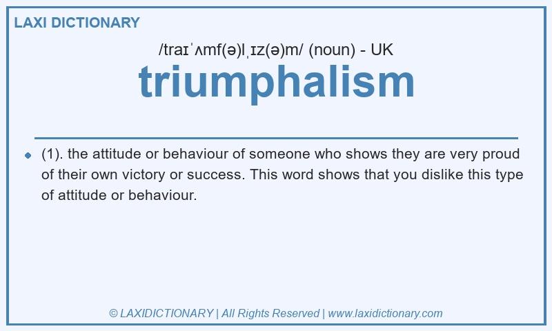 Definition triumphalism in British English