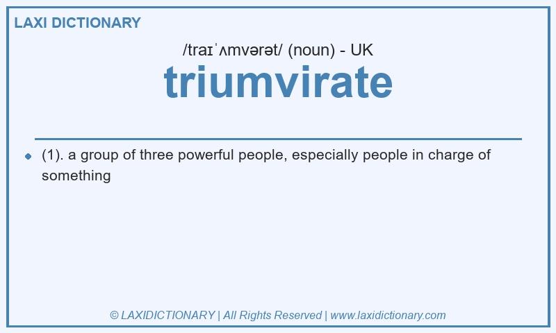 Definition triumvirate in British English