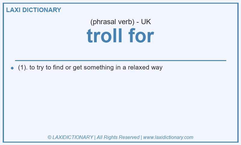 Definition troll for in British English