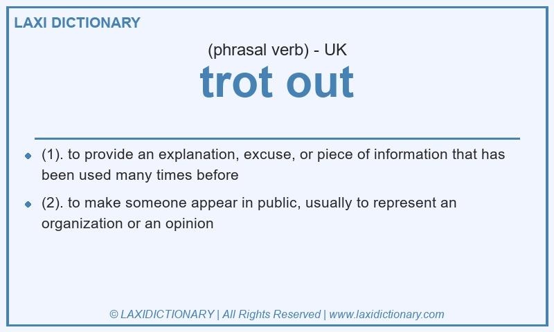Definition trot out in British English