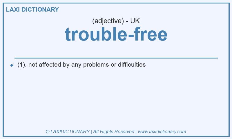 Definition trouble-free in British English