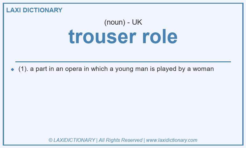 Definition trouser role in British English