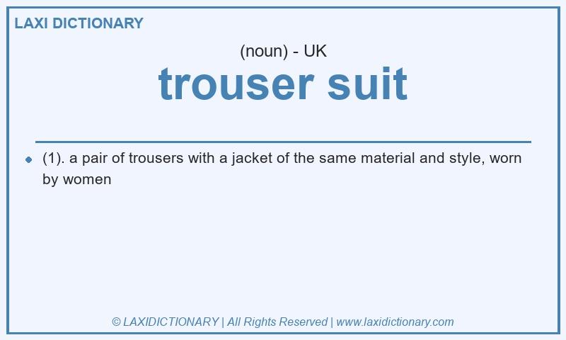 Definition trouser suit in British English
