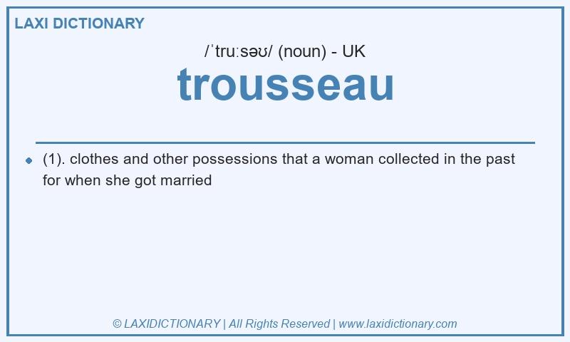 Definition trousseau in British English