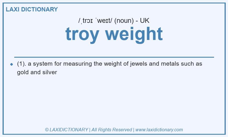 Definition troy weight in British English