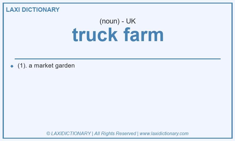 Definition truck farm in British English