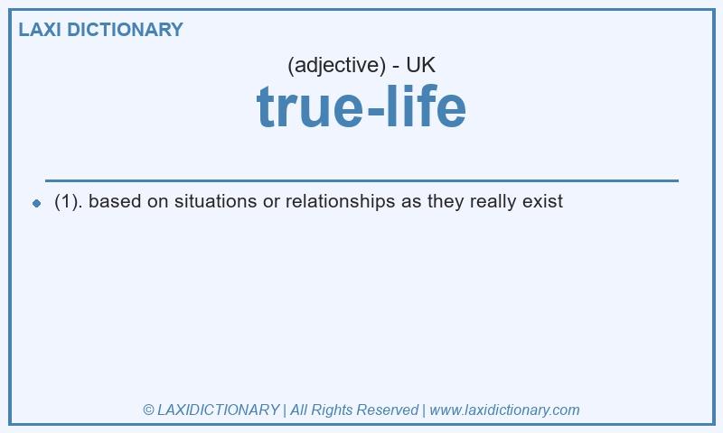 Definition true-life in British English