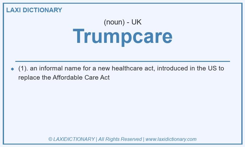 Definition Trumpcare in British English