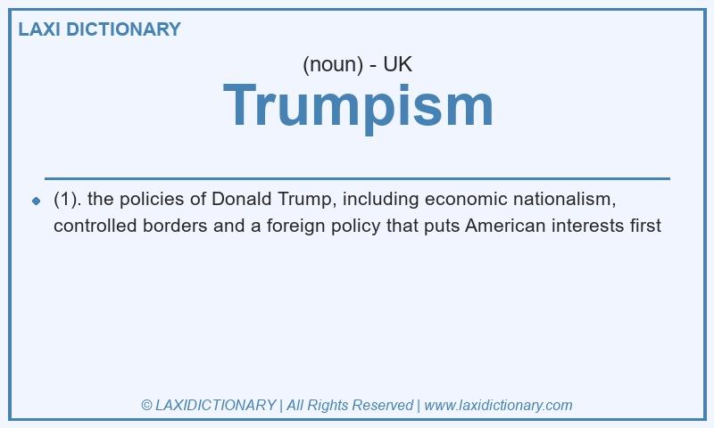 Definition Trumpism in British English
