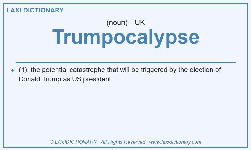 Definition Trumpocalypse in British English