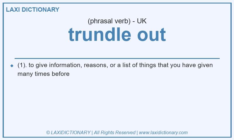 Definition trundle out in British English