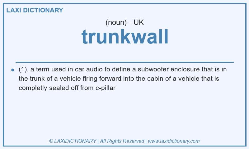 Definition trunkwall in British English