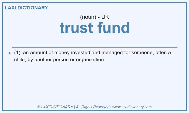 Definition trust fund in British English