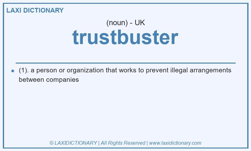 Definition trustbuster in British English