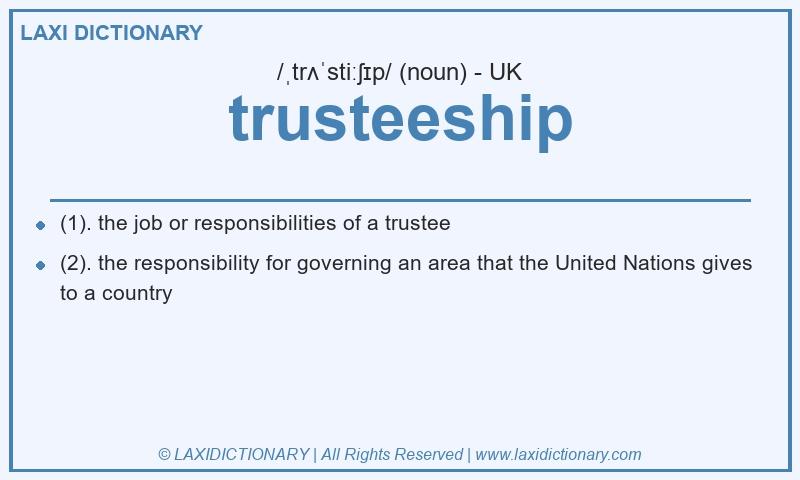 Definition trusteeship in British English