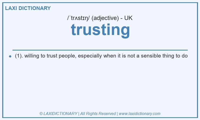 Definition trusting in British English