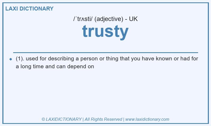 Definition trusty in British English