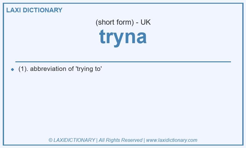 Definition tryna in British English