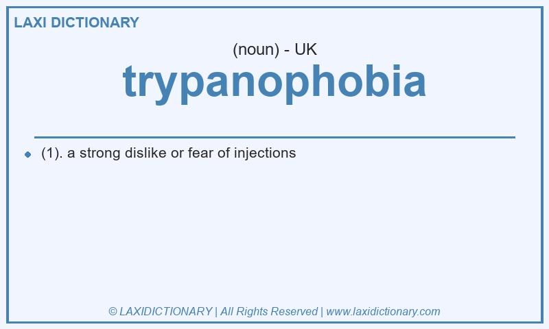 Definition trypanophobia in British English