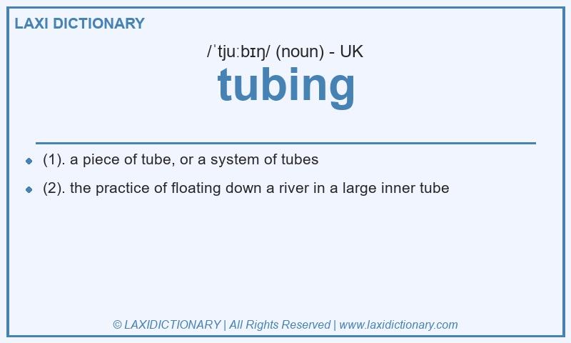 Definition tubing in British English