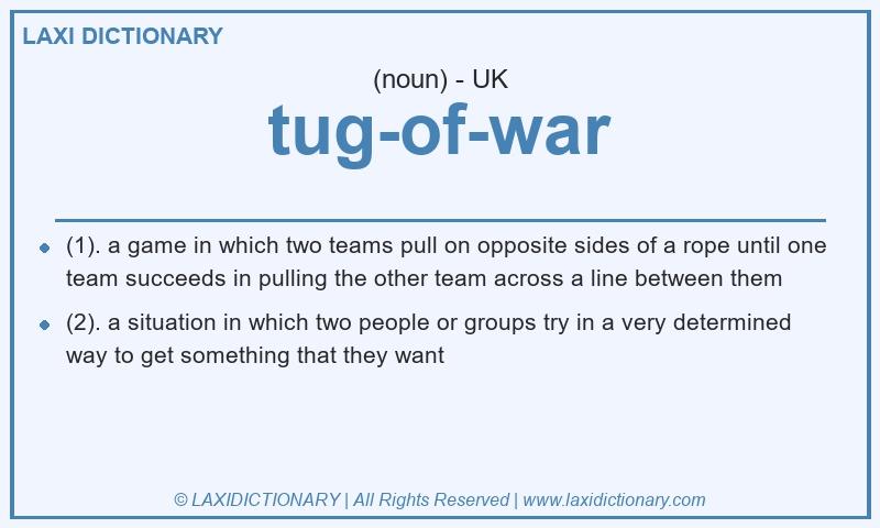 Definition tug-of-war in British English