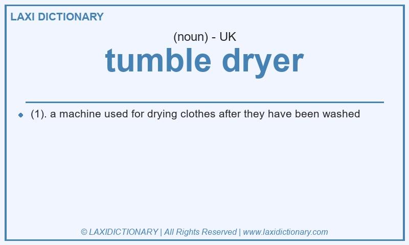 Definition tumble dryer in British English